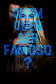 Quem Quer Ser Famoso?