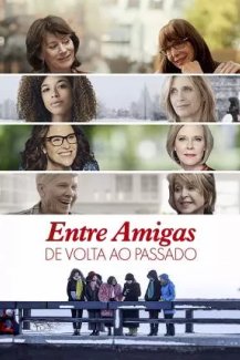 Entre Amigas - De Volta ao Passado
