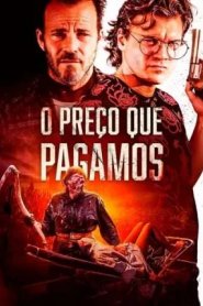 O Preço que Pagamos