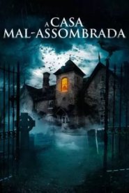 A Casa Mal-Assombrada