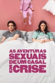 As Aventuras Sexuais de um Casal em Crise